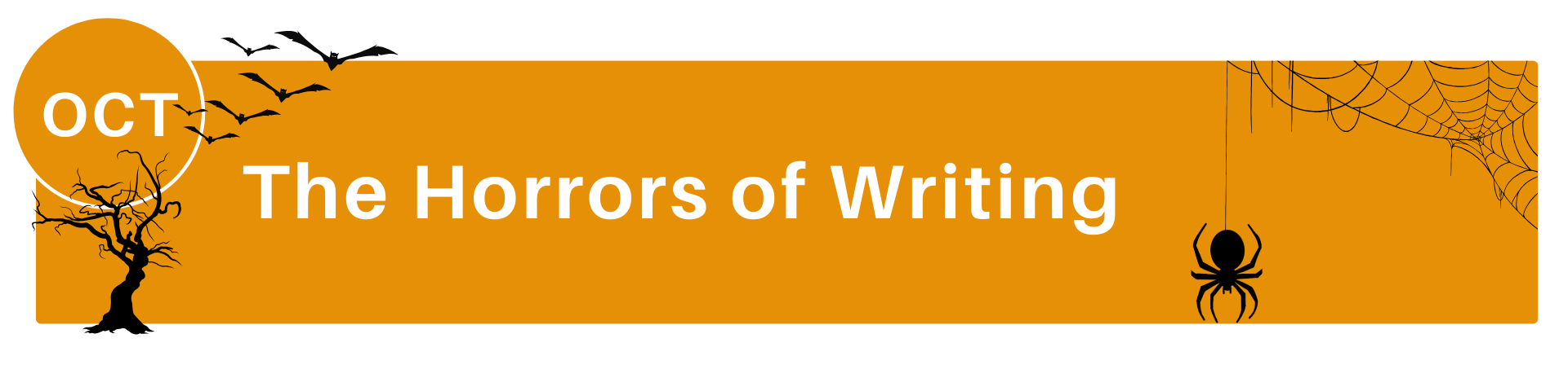 An orange background with halloween decorations and the words The Horrors of Writing