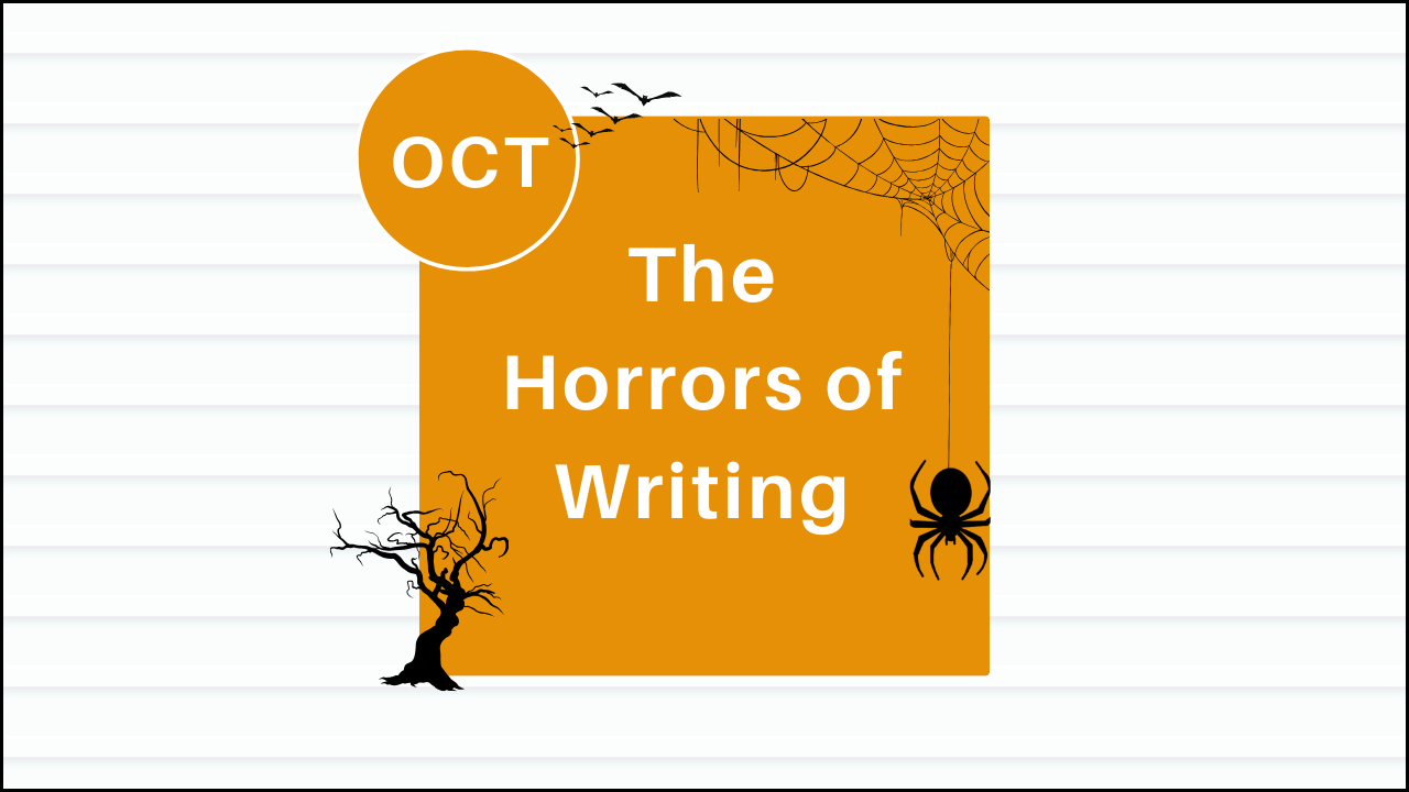 An orange background over lined paper with halloween decorations and the words The Horrors of Writing