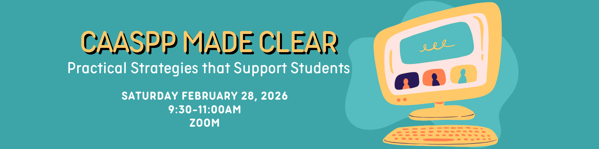 Banner promoting a workshop titled "CAASPP Made Clear," featuring a cartoon computer.